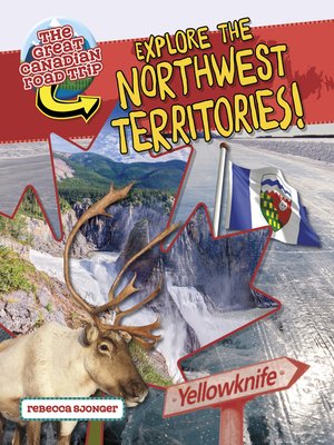 cover image of Explore the Northwest Territories!
